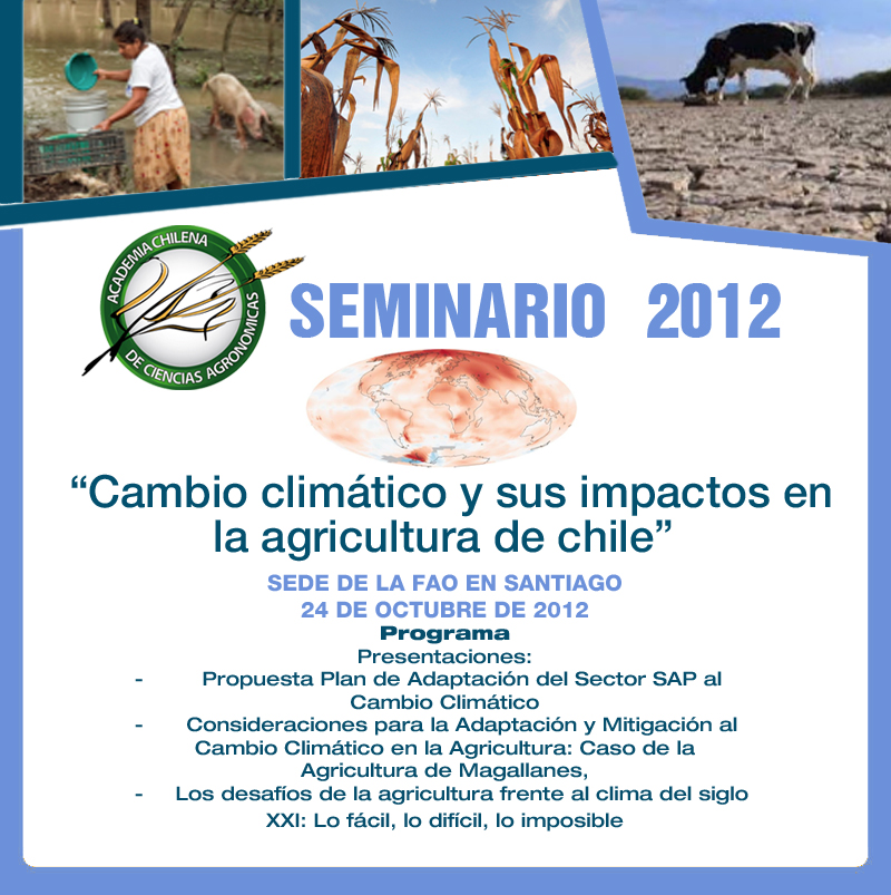 SEMINARIO 2012 «Cambio Climático y sus Impactos en la Agricultura de Chile»