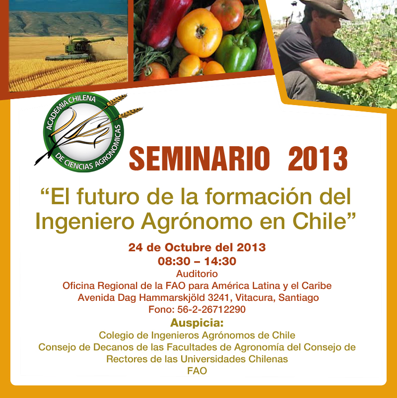 SEMINARIO 2013 “El futuro de la formación del Ingeniero Agrónomo en Chile”