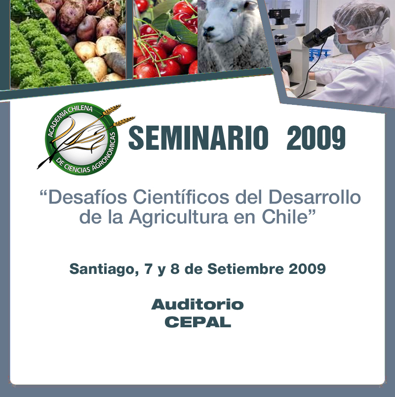 SEMINARIO 2009 “Desafíos Científicos del Desarrollo de la Agricultura en Chile”