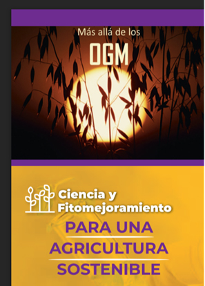 “Ciencia y fitomejoramiento para una Agricultura Sostenible: más allá de los OGM”,